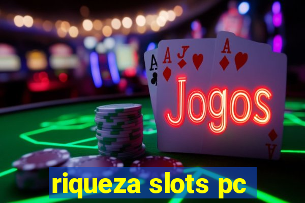 riqueza slots pc